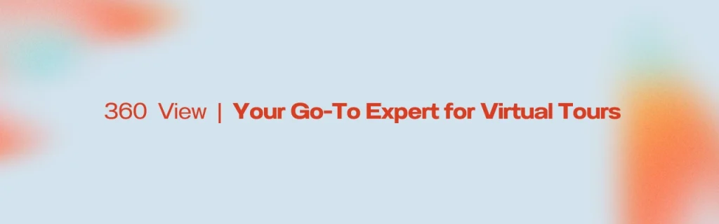 360 View Your Go-To Expert for Virtual Tours